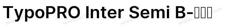TypoPRO Inter Semi B字体转换
